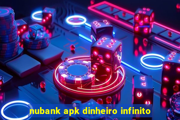 nubank apk dinheiro infinito